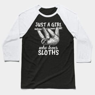 Just A Girl Who Loves Sloths Baseball T-Shirt